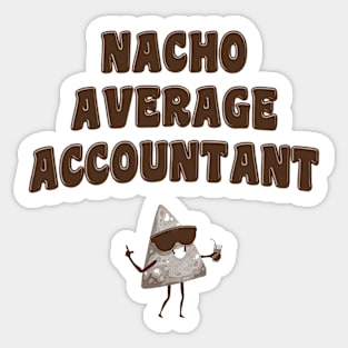 Nacho Average Accountant Sticker